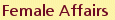 Female Affairs