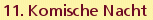 11. Komische Nacht