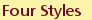 Four Styles