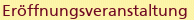 Eröffnungsveranstaltung