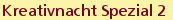 Kreativnacht Spezial 2